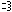 3 